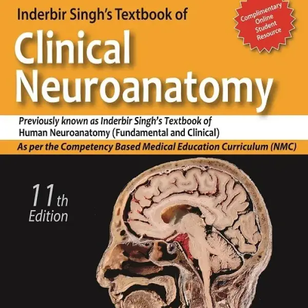 Inderbir Singh's Textbook of Clinical Neuroanatomy, 11th Edition
