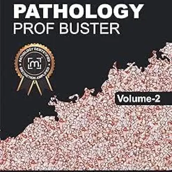Pathology Prof Buster Volume-2